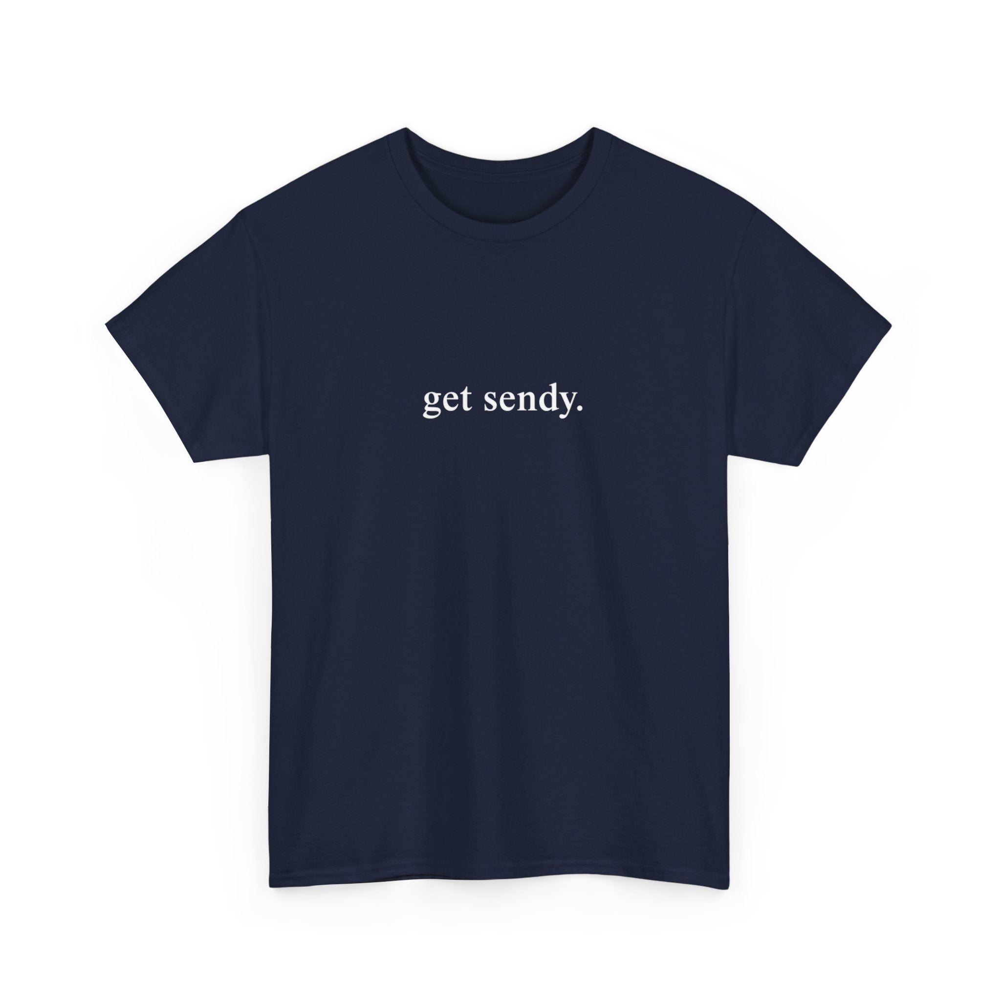 GET SENDY - College Tee