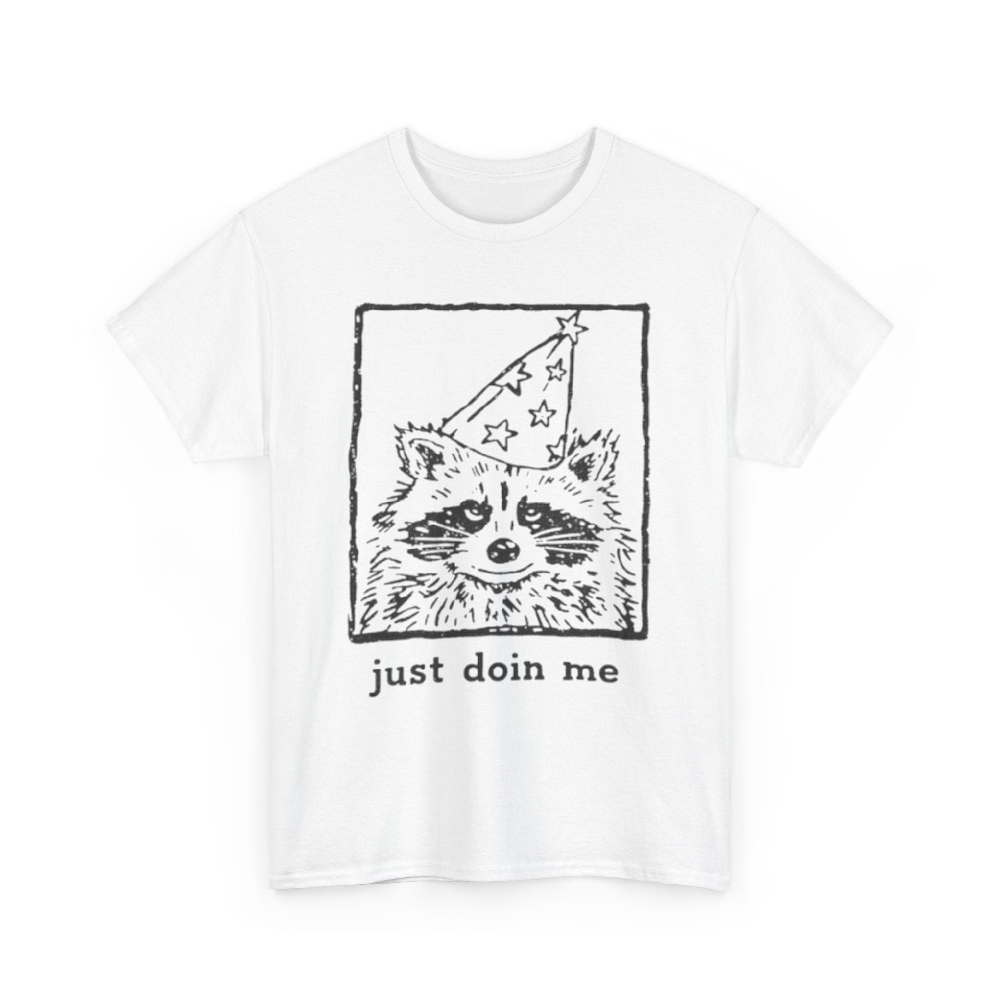 JUST DOIN ME - Raccoon Shirt
