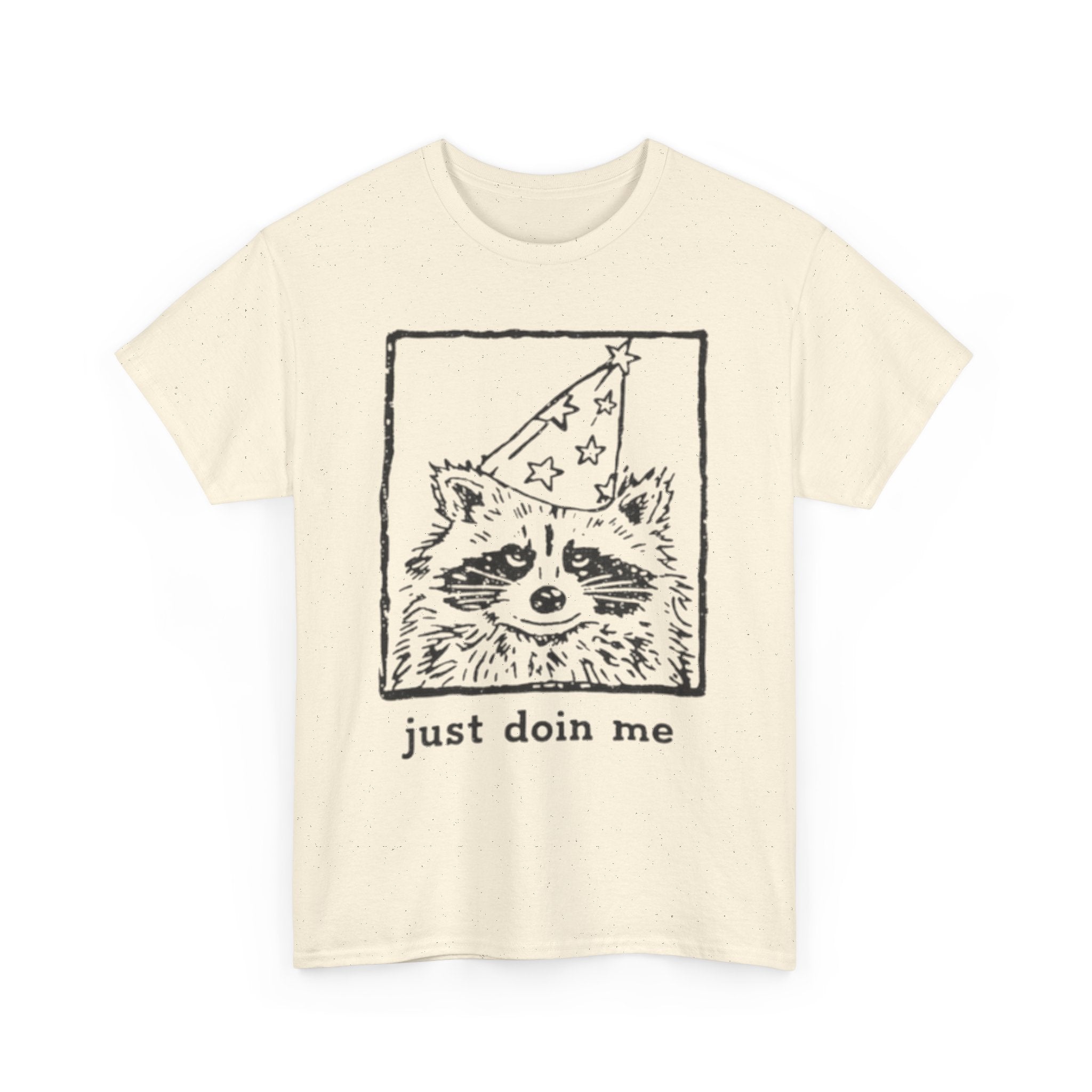 JUST DOIN ME - Raccoon Shirt