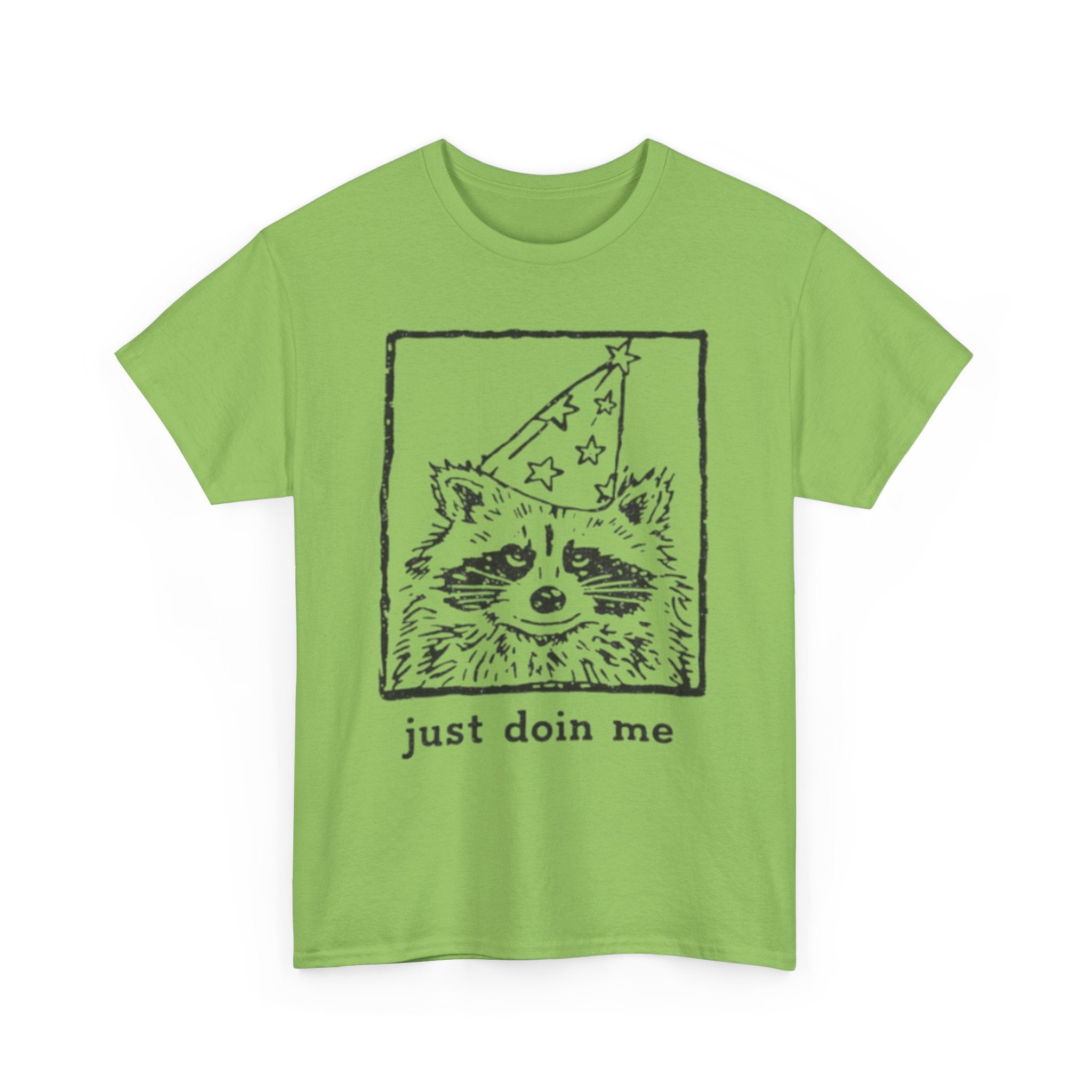 JUST DOIN ME - Raccoon Shirt