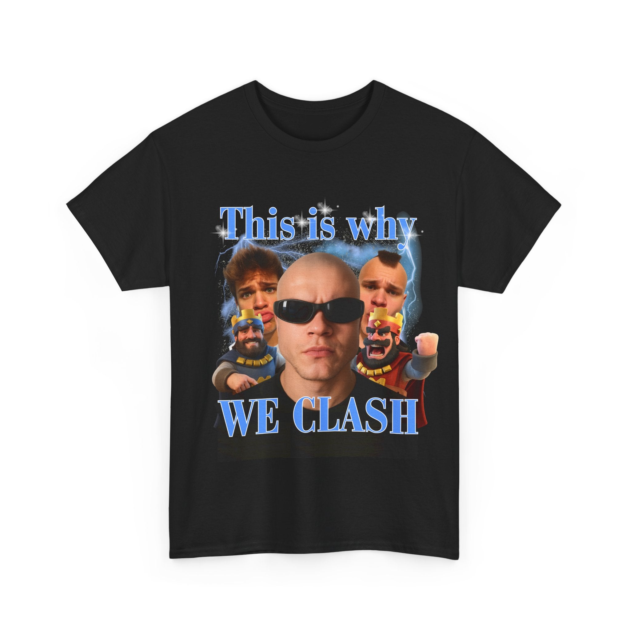 This Is Why We Clash T-Shirt