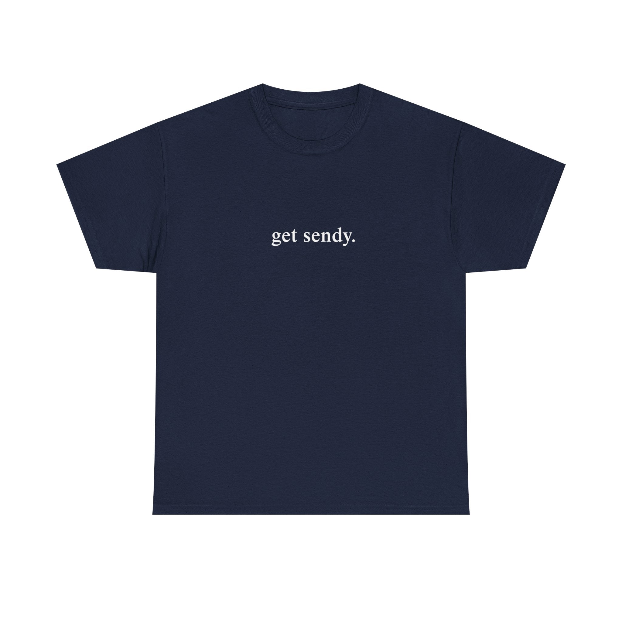 GET SENDY - College Tee